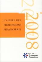 Couverture du livre « L'année des professions financières 2008 » de  aux éditions Association D'economie Financiere