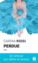 Couverture du livre « Perdue : Un amour qui défie le temps » de Carina Rissi aux éditions Archipoche