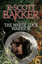 Couverture du livre « The White Luck Warrior » de Richard Scott Bakker aux éditions Little Brown Book Group Digital