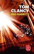 Couverture du livre « Red Rabbit Tome 2 » de Tom Clancy aux éditions Le Livre De Poche