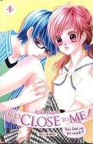 Couverture du livre « Too close to me ! Tome 6 » de Rina Yagami aux éditions Soleil