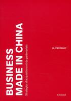 Couverture du livre « Business made in China » de Olivier Marc aux éditions Choiseul