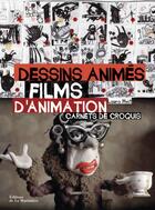Couverture du livre « Dessins animés, film d'animation ; carnets de croquis » de Laura Heit aux éditions La Martiniere