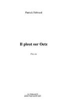Couverture du livre « Il pleut sur oetz » de Patrick Hebrard aux éditions Editions Le Manuscrit