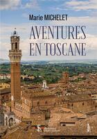 Couverture du livre « Aventures en toscane » de Marie Michelet aux éditions Sydney Laurent