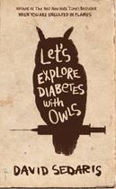 Couverture du livre « Let's explore diabetes with owls » de David Sedaris aux éditions Abacus