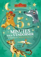 Couverture du livre « 5 minutes pour s'endormir : la garde du Roi Lion » de Disney aux éditions Disney Hachette