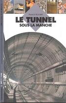 Couverture du livre « Tunnel sous la manche (le) » de Kochert F aux éditions Casterman
