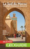 Couverture du livre « Le sud du maroc - marrakech, ouarzazate, essaouira » de  aux éditions Gallimard-loisirs