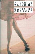 Couverture du livre « Maria de Curaçao » de Jan-Willem Van De Wetering aux éditions Rivages