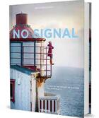 Couverture du livre « No signal : living in the heart of nature ten portraits » de Brice Portolano aux éditions Teneues Verlag