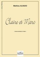 Couverture du livre « Claire et marc pour hautbois et piano » de Alvado Mathieu aux éditions Delatour