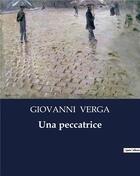 Couverture du livre « Una peccatrice » de Giovanni Verga aux éditions Culturea