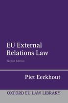 Couverture du livre « EU External Relations Law » de Eeckhout Piet aux éditions Oup Oxford