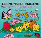Couverture du livre « Les Monsieur Madame : les monsieur madame au pays des petites bêtes » de Roger Hargreaves aux éditions Hachette Jeunesse