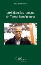 Couverture du livre « L'exil dans les romans de Tierno Monénembo » de Iffono Faya Pascal aux éditions L'harmattan
