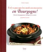 Couverture du livre « Il n'y a pas que l'oeuf en meurette en Bourgogne » de Nicole Leymarie aux éditions Tana
