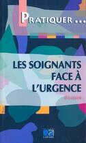 Couverture du livre « Les soignants face a l urgence » de Marbaix aux éditions Lamarre