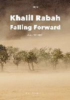 Couverture du livre « Khalil Rabah : falling forward / works (1995/2025) » de  aux éditions Hatje Cantz