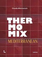 Couverture du livre « Thermomix mediterranean /anglais » de Claudia Allemeersch aux éditions Lannoo