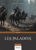 Couverture du livre « Les paladins » de Jauffre Montferrand aux éditions Verone