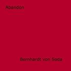 Couverture du livre « Abandon » de Bernhardt Von Soda aux éditions Epagine