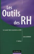 Couverture du livre « Les outils des RH ; les savoir-faire essentiels en GRH (2e édition) » de Guerrero aux éditions Dunod