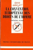 Couverture du livre « Convention europeenne droits homme » de Frederic Sudre aux éditions Que Sais-je ?