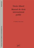 Couverture du livre « Manuel de droit international public (8e édition) » de Denis Alland aux éditions Puf