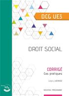 Couverture du livre « Droit social : corrigé : UE 3 du DCG » de Gregory Lachaise aux éditions Corroy