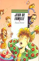 Couverture du livre « Jeux de famille » de Pascale Perrier aux éditions Rageot
