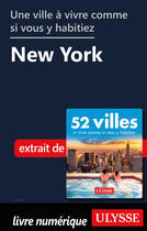 Couverture du livre « Une ville à vivre comme si vous y habitiez - New York » de  aux éditions Ulysse