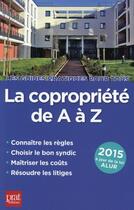 Couverture du livre « La copropriété de A à Z 2015 » de Sylvie Dibos-Lacroux aux éditions Prat
