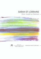 Couverture du livre « Sarah et lorraine » de Israel-Le Pelletier aux éditions Theatrales