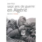 Couverture du livre « Sept ans de guerre en Algérie » de Jean Ruiz aux éditions Geste