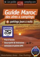 Couverture du livre « Maroc, guide des aires et campings + parkings jours et nuits » de Collectif Michelin aux éditions Michelin