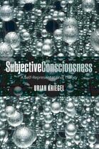 Couverture du livre « Subjective Consciousness: A Self-Representational Theory » de Kriegel Uriah aux éditions Oup Oxford