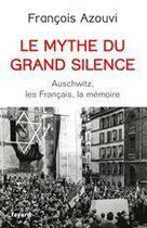 Couverture du livre « Le mythe du grand silence » de Francois Azouvi aux éditions Fayard