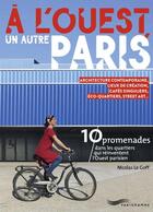 Couverture du livre « À l'ouest, un autre Paris » de Le Goff Nicolas aux éditions Parigramme