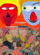 Couverture du livre « Follement drôle / wahnsinnig komisch ; la collection Prinzhorn Heidelberg » de Anne-Marie Dubois et Collectif et Thomas Roske aux éditions In Fine