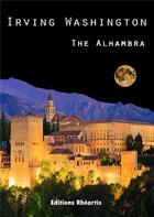 Couverture du livre « The alhambra » de Washington Irving aux éditions Rheartis