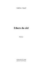 Couverture du livre « Ethers du ciel » de Adeline Ancel aux éditions Editions Le Manuscrit