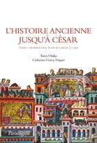 Couverture du livre « L'histoire ancienne jusqu'à César t.1 » de Catherine Croizy-Naquet et Yorio Otaka aux éditions Corsaire