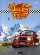 Couverture du livre « Ze Jacky touch Tome 1 : Plus bielle la vie » de Sti et Pau aux éditions Paquet