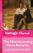 Couverture du livre « The Homecoming Hero Returns (Mills & Boon Vintage Cherish) » de Joan Elliott Pickart aux éditions Mills & Boon Series