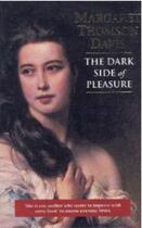 Couverture du livre « The Dark Side of Pleasure » de Thomson Davis Margaret aux éditions Black & White Publishing