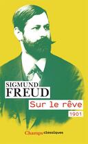 Couverture du livre « Sur le rêve, 1901 » de Sigmund Freud aux éditions Flammarion