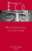 Couverture du livre « Reconnaître le fascisme » de Umberto Eco aux éditions Grasset Et Fasquelle