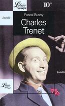 Couverture du livre « Charles Trenet » de Pascal Bussy aux éditions J'ai Lu