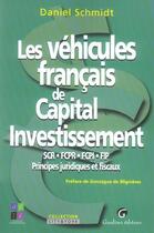 Couverture du livre « Vehicules francais de capital investissement (les) » de Daniel Schmidt aux éditions Gualino
